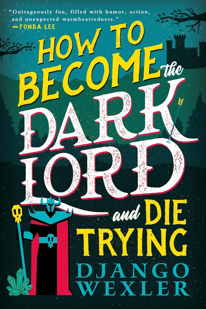 How to Become a Dark Lord and Die Trying Book Cover